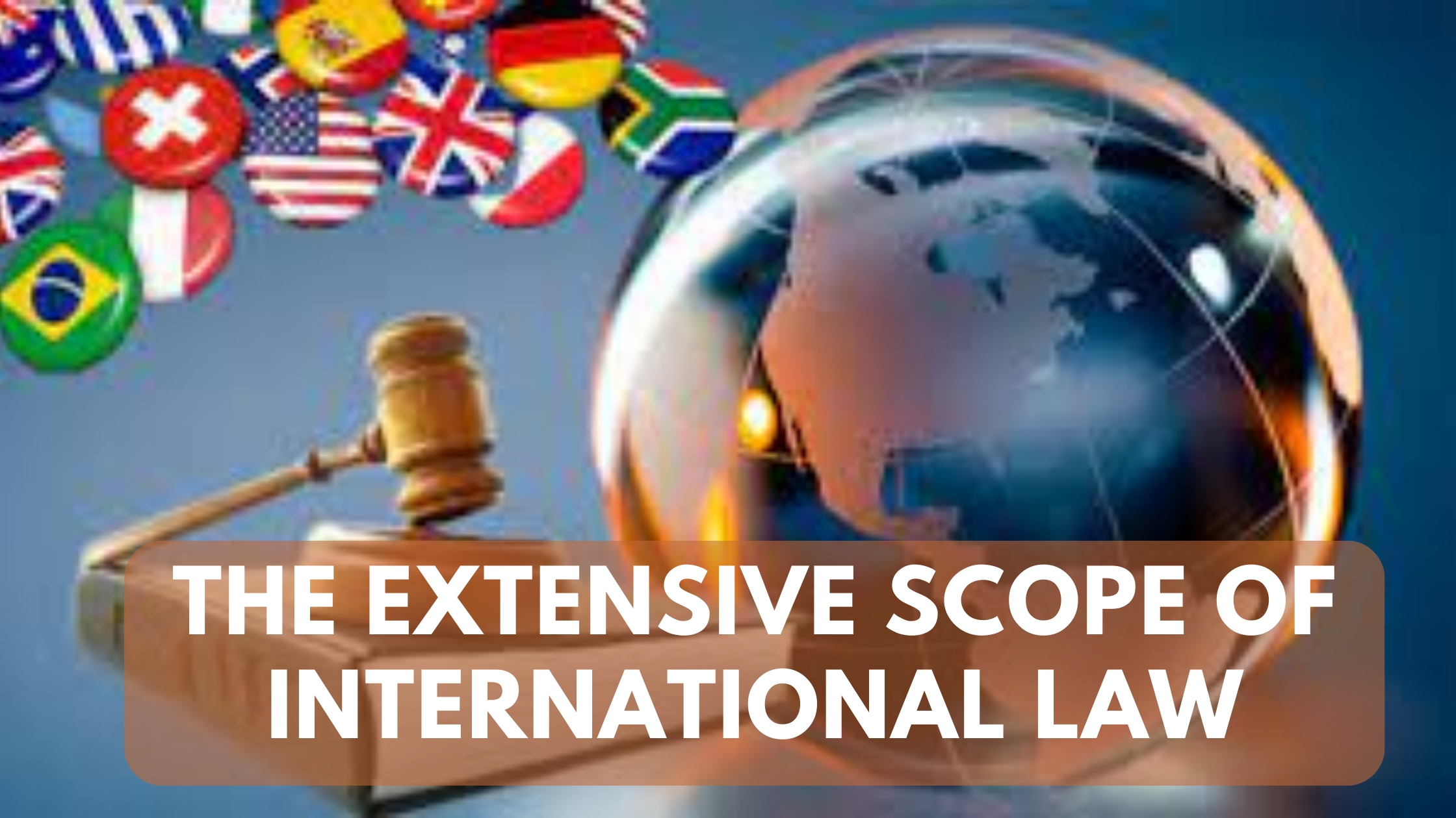 The Extensive Scope of International Law
